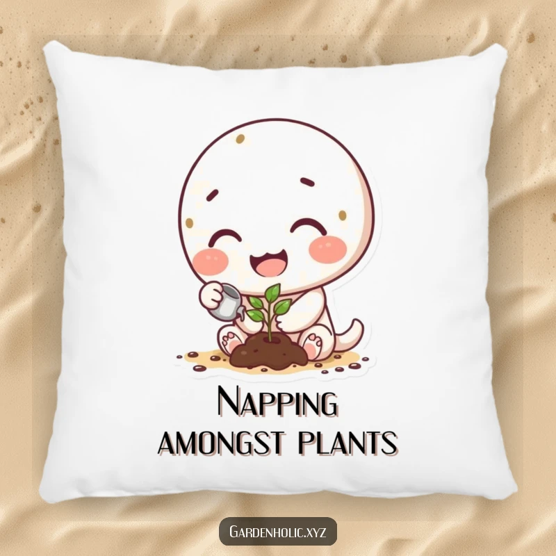 Funny pillow featuring a happy character with dirt-smudged cheeks carefully watering a minuscule sprout.