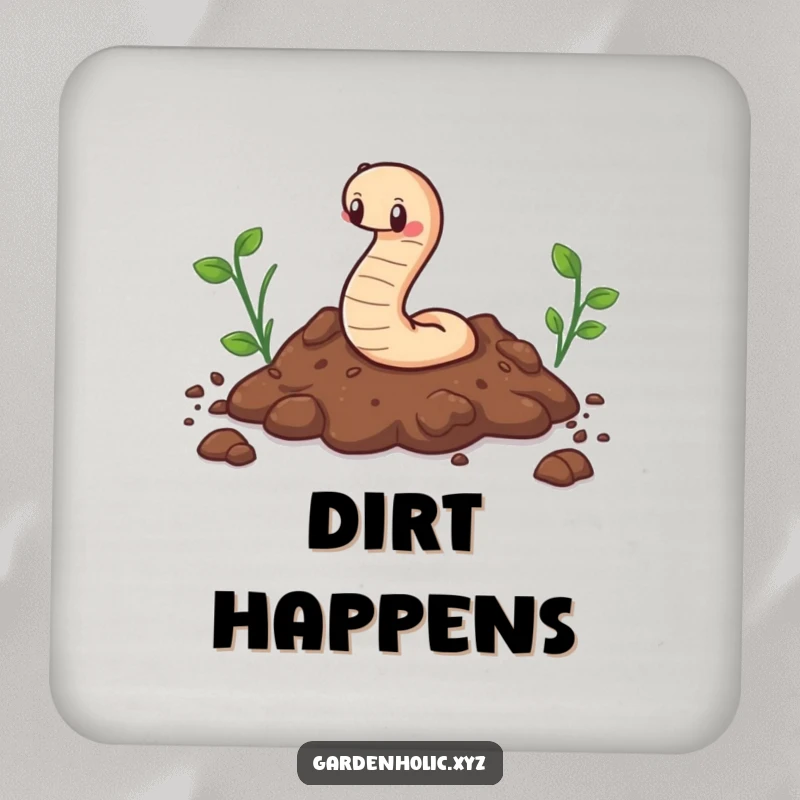 Funny drink coaster with a cute worm character happily wiggling through soil, a humorous and charming table accessory.