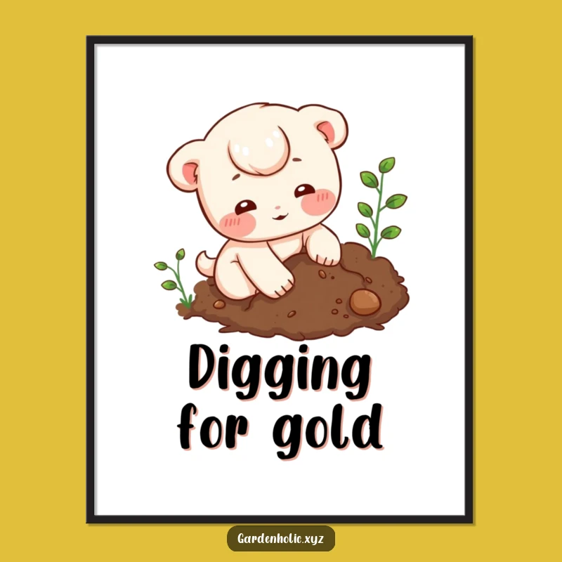Funny Soil Digger Poster - Charming Character Gardening Wall Art Gift