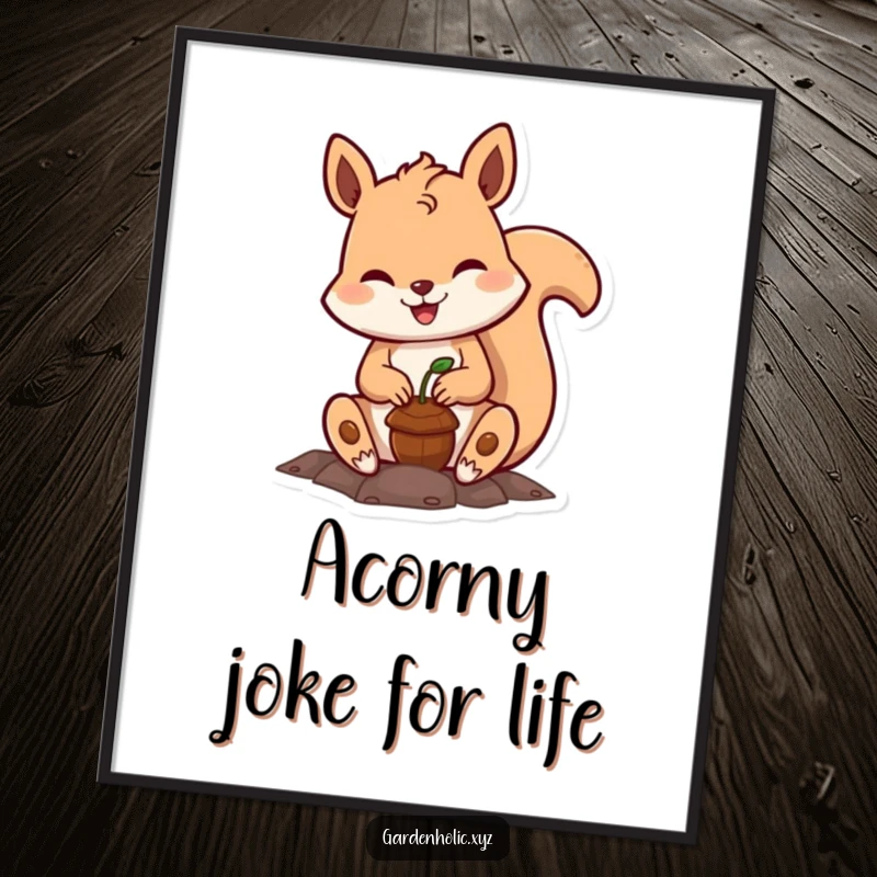 Funny Free Printable Wall Art: Cheerful squirrel planting a tiny acorn, full of optimism and charm.