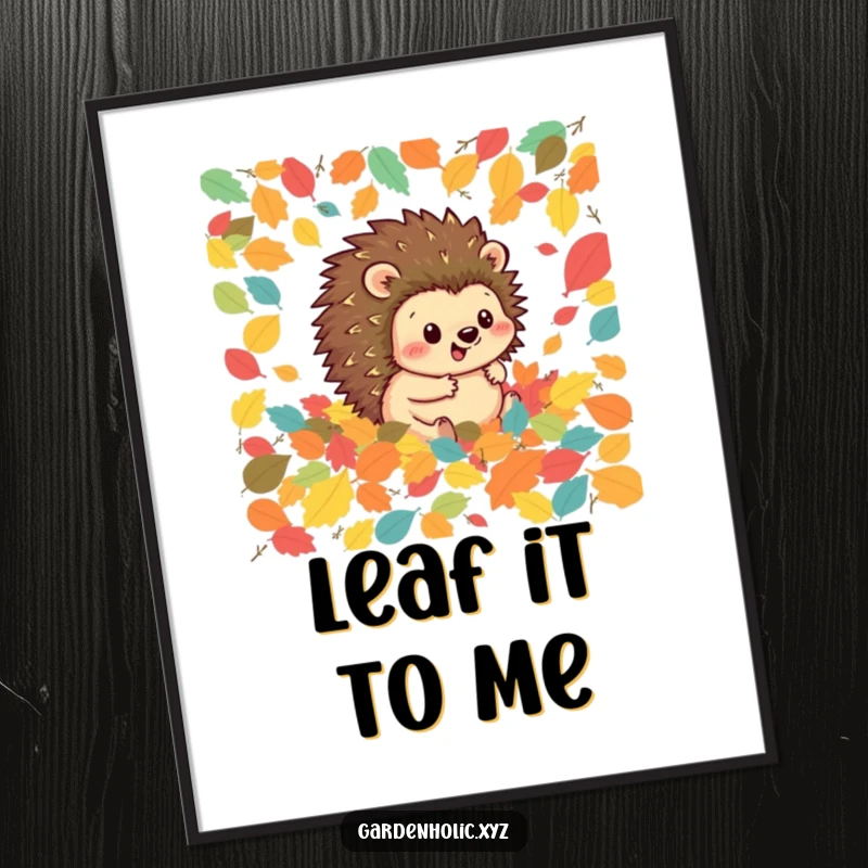 Funny Free Printable wall art of a happy hedgehog rolling through a large pile of colorful autumn leaves, bringing seasonal joy.