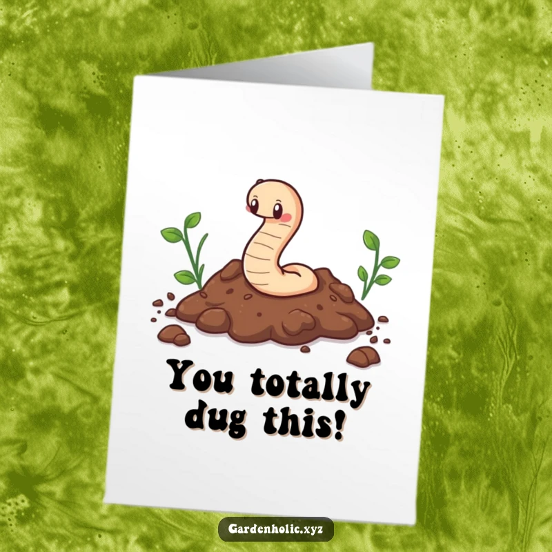 Funny Free Printable Congratulations Card: Cute worm wiggling through soil, a metaphor for growth.