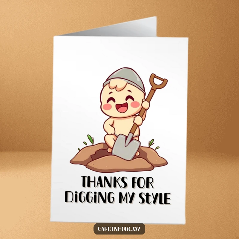 Funny Free Printable Thank You Card: Beaming character enthusiastically digging a perfect hole with a spade.