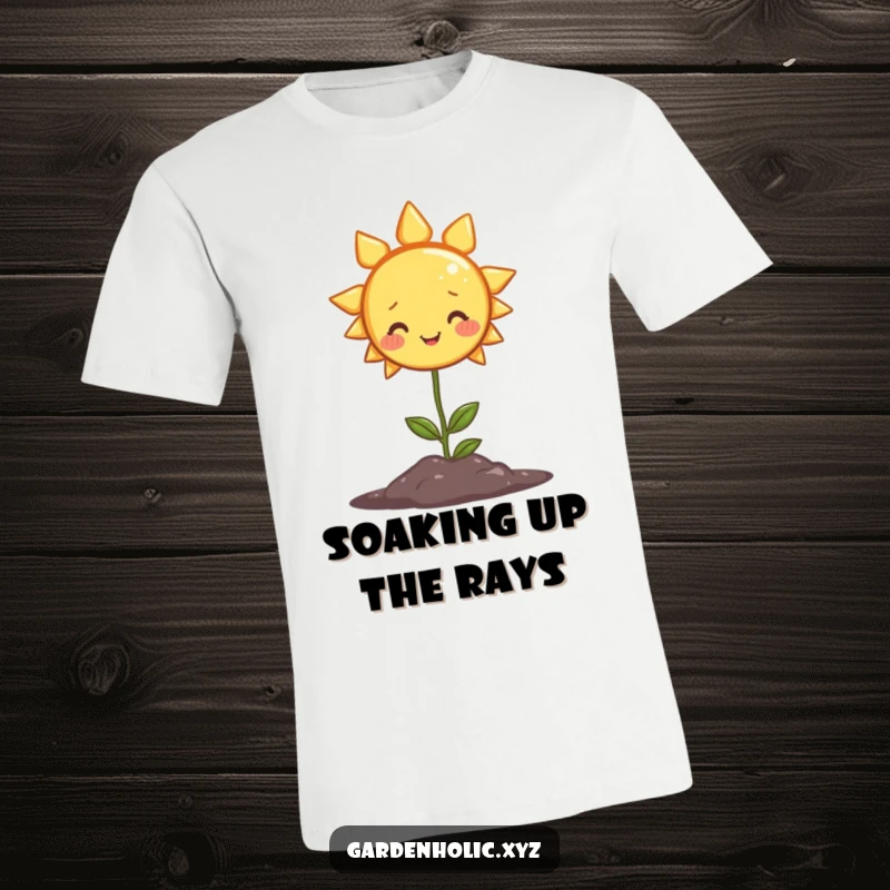 Funny t-shirt featuring a smiling sun character radiating warmth onto a small plant, celebrating growth and optimism humorously.