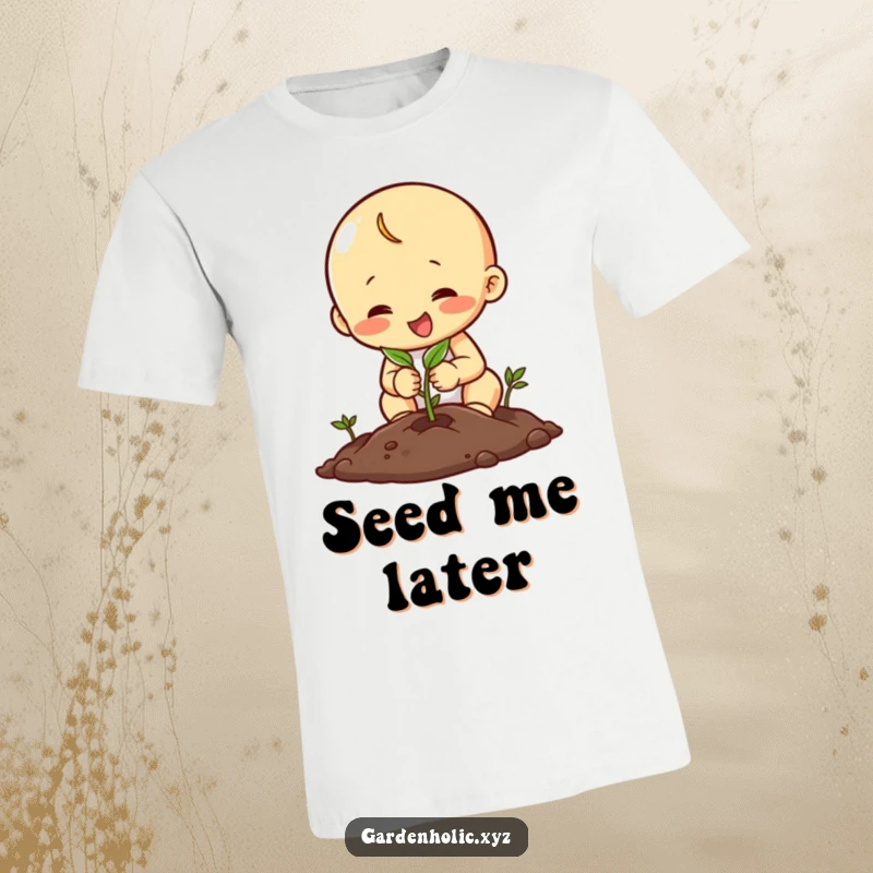 Funny t-shirt showing a happy character diligently planting a seed, representing patience, effort, and the promise of growth.